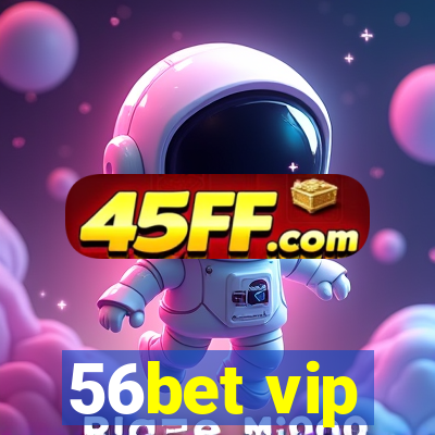56bet vip